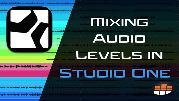 Mixing Audio Levels in Studio One-1