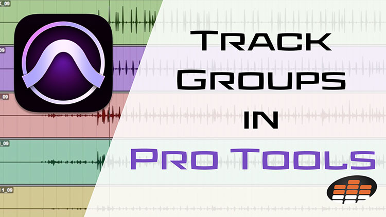 Track Groups in Pro Tools