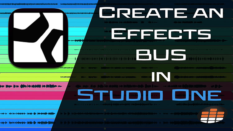 Create an Effects BUS in studio one-1