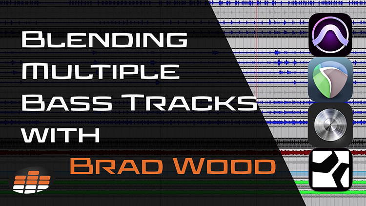 Blending Multiple bass tracks with brad wood-1