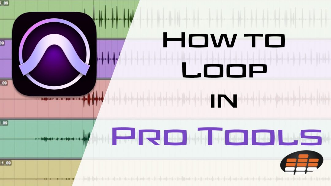 how-to-loop-in-pro-tools---new