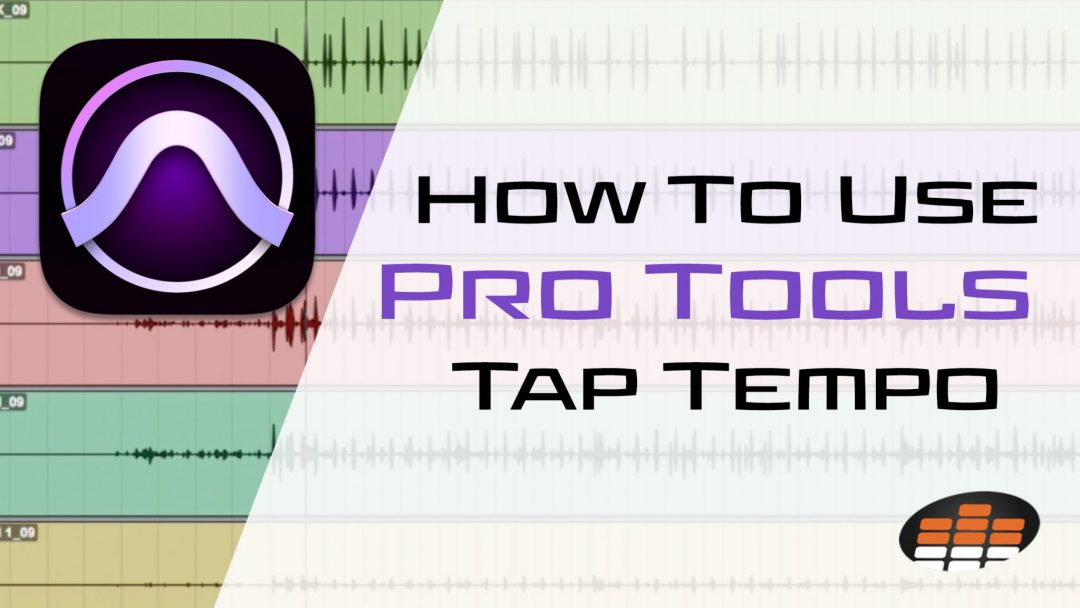 Pro Tools Tap Tempo: Set Your Tempo Quickly & Easily