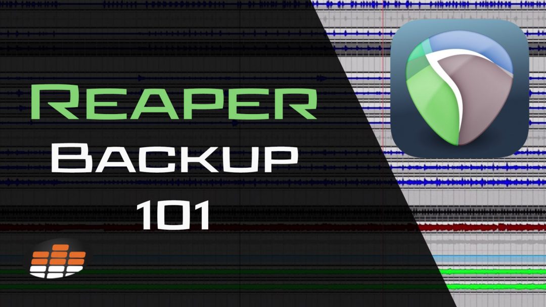 Reaper Backup 101: How To Create & Access Reaper Backup Files
