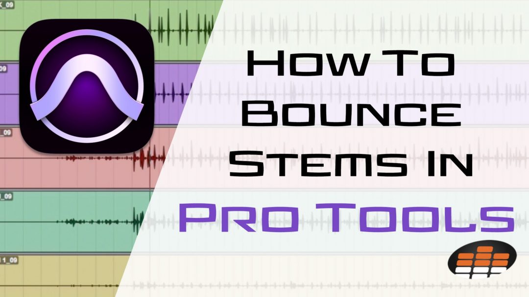 How To Bounce Stems In Pro Tools