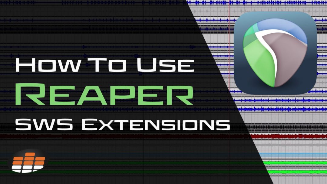 How to Use Reaper SWS Extensions (+ Our Top 5 SWS Extensions)
