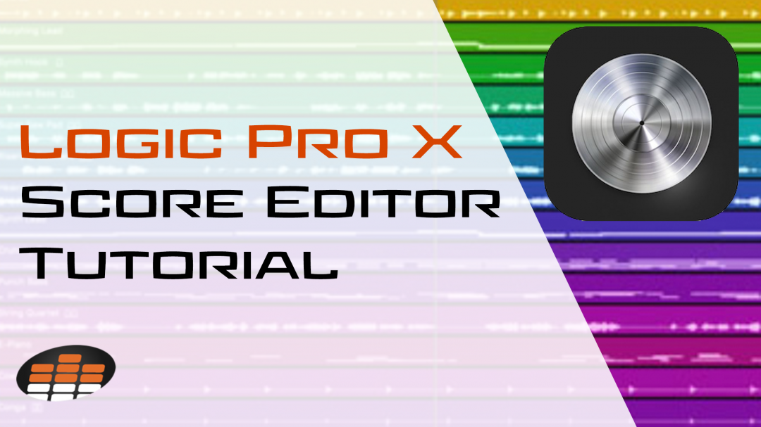 Logic Pro X Score Editor Tutorial