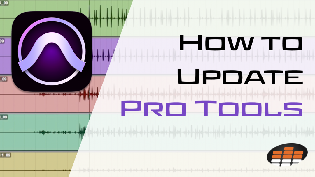 How to Update Pro Tools (& How To Keep It Up To Date)