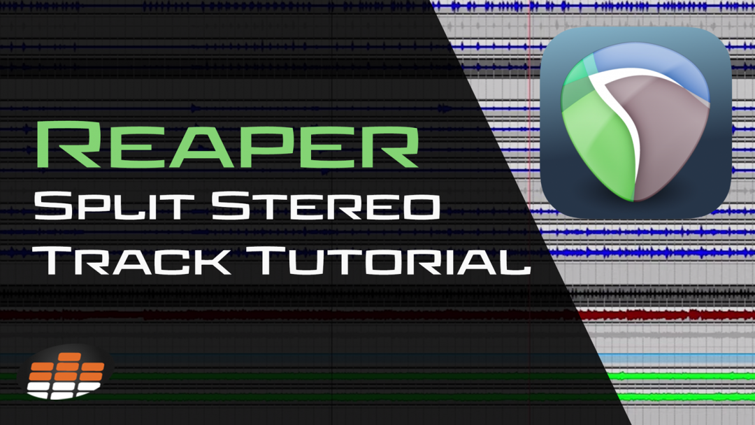 Reaper Split Stereo Track Tutorial (How to Split Tracks)