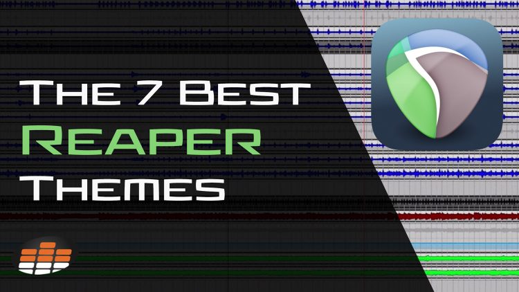 The 7 Best REAPER Themes To Customize Your Workflow