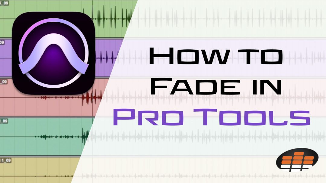 How to Fade in Pro Tools (Step-By-Step Guide)