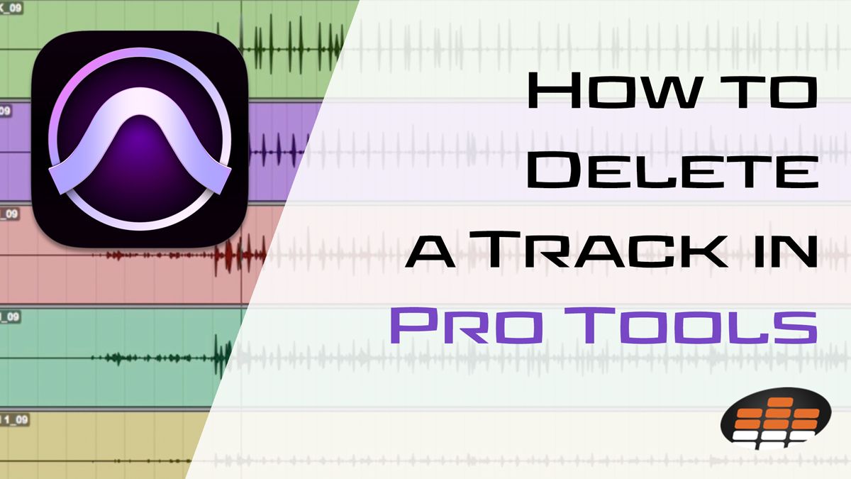 How to Delete a Track in Pro Tools (Step-By-Step)