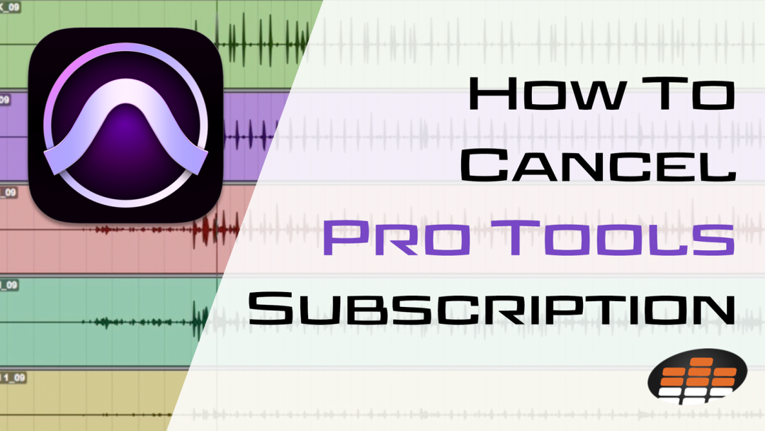 How To Cancel Pro Tools Subscription (Step-by-Step Guide)