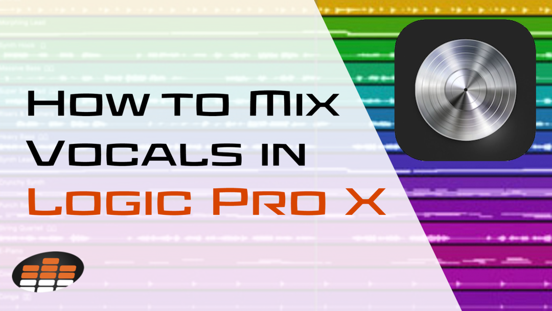 How to Mix Vocals Logic Pro X Using Stock Plugins