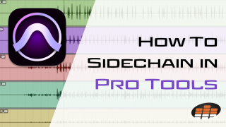 How to Sidechain in Pro Tools (In-Depth Guide)