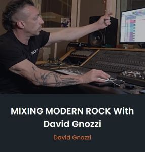 Mixing Modern Rock David Gnozzi