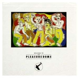 Frankie Goes To Hollywood- Pleasuredome